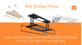 Giàn Phơi Thông Minh Giá Rẻ 2025: Giải Pháp Tối Ưu Cho Ban Công Hiện Đại 